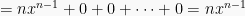 = nx^{n-1}+0+0+\cdots+0=nx^{n-1}